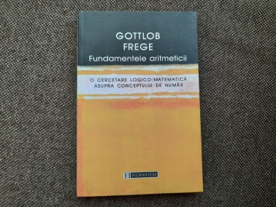 Gottlob Frege Fundamentele aritmeticii foto