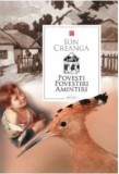 Cumpara ieftin Povesti. Povestiri. Amintiri/Ion Creanga