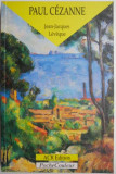 Paul Cezanne &ndash; Jean-Jacques Leveque (editie in limba franceza)