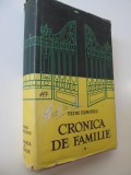 Cronica de familie (vol. 1) - editie cartonata - Petru Dumitriu