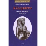 Kleop&aacute;tra - H&aacute;rom birodalom kir&aacute;lynője - Wolfgang Schuller