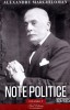 Note Politice Vol. 1 . 1897- 1915 Alexandru Marghiloman, Alexandru Marghiloman - Editura Paul Editions