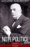 Cumpara ieftin Note Politice Vol. 1 . 1897- 1915 Alexandru Marghiloman, Alexandru Marghiloman - Editura Paul Editions