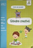 Gandire Creativa Gata de Scoala 5-7 Ani - Colectiv, Gama, 2019, Romana, 32 Pagini