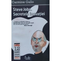 Steve Jobs. Secretele Inovatiei - Carmine Gallo , E510