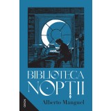 Biblioteca Nopții - Alberto Manguel