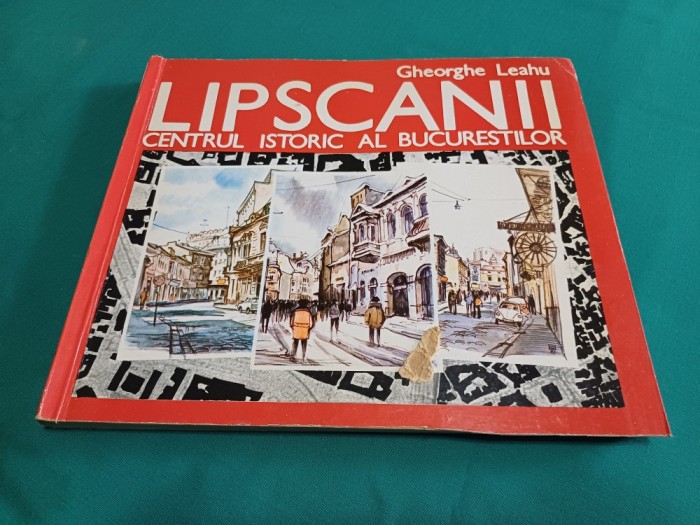 LIPSCANII CENTRUL ISTORIC AL BUCUREȘTILOR / GHEORGHE LEAHU / 1993 * 4