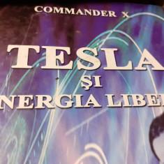 TESLA SI ENERGIA LIBERA - COMMANDER X, 2011, 229 PAG, CARTONATA
