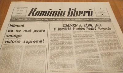 ROMANIA LIBERA Simbata 23 Decembrie 1989 - 4 pagini - Comunicatul catre TARA al CONSILIULUI FRONTULUI SALVARII NATIONALE foto