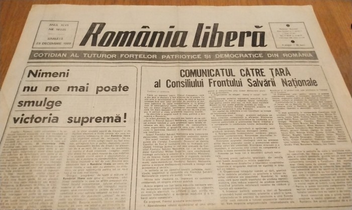 ROMANIA LIBERA Simbata 23 Decembrie 1989 - 4 pagini - Comunicatul catre TARA al CONSILIULUI FRONTULUI SALVARII NATIONALE