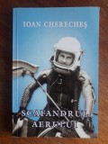 Scafandrul aerului - Ioan Chereches, aviatie / R7P4S