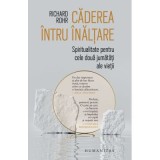 Caderea intru inaltare - Richard Rohr