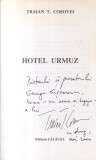 Carte Hotel Urmuz de Traian T. Cosovei, Autograf si Dedicatie Autor, 206 pagini, 2000, 13x20 cm, Brosata, Romana, Buna
