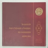 INCEPUTURILE BANCII NATIONALE A ROMANIEI : DIN EVENIMENTELE ANULUI 1880 , CATALOG DE EXPOZITIE , 2010
