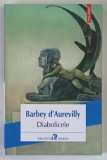DIABOLICELE , roman de BARBEY D ' AUREVILLY , 2026 *MICI DEFECTE