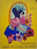 Lewis Carroll - Peripetiile Alisei in lumea oglinzii (Editia: 1971)