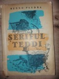 Seriful Teddi - Benno Pludra, Editura Tineretului, Carte Veche, Bibliofilie, 252 pagini, 20x13 cm