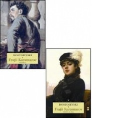 Fratii Karamazov (vol.I si II) - Feodor Mihailovici Dostoievski