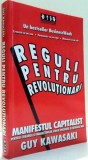 REGULI PENTRU REVOLUTIONARI - GUY KAWASAKI