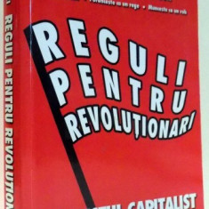 REGULI PENTRU REVOLUTIONARI, MANIFESTUL CAPITALIST PENTRU CREAREA SI MARKETINGUL UNOR PRODUSE SI SERVICII NOI de GUY KAWASAKI , 2006