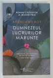 DUMNEZEUL LUCRURILOR MARUNTE de ARUNDHATI ROY , 2022