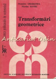 Transformari Geometrice - Dumitru Smaranda, Nicolae Soare