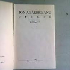 Ion Agarbiceanu - Romane( Opere, vol. 12 )