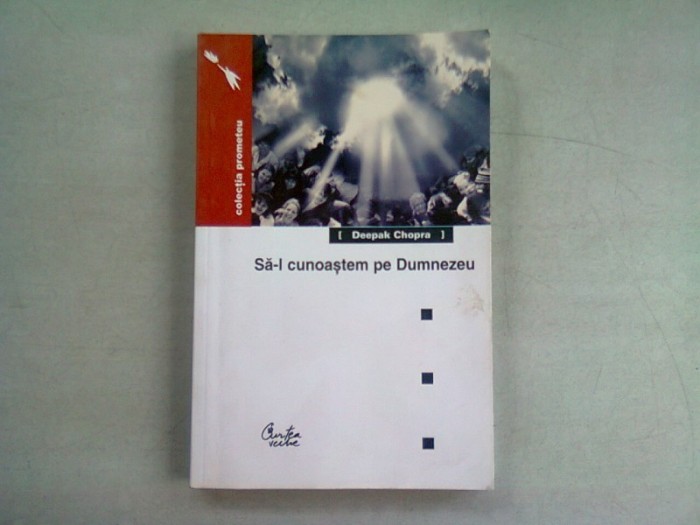 SA-L CUNOASTEM PE DUMNEZEUDEEPAK CHOPRA