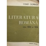 Const. Ciopraga - Literatura romana intre 1900 si 1918 (Editia: 1970)