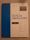 80 de pagini curioase despre Castelul Cantacuzino