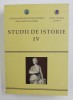 STUDII DE ISTORIE , VOLUMUL IV , volum coordonat de CONSTANTIN BUSE si IONEL CANDEA , 2015