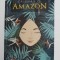 CALATORIE PE AMAZON de EVA IBBOTSON , 2017