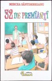 32 DE PREMIANTI-MIRCEA SANTIMBREANU-259301