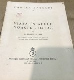 S. Carti Regaliste, Viata in apele noastre dulci
