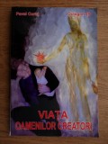 Viata oamenilor creatori Pavel Corut,Octogon 49,2003,carte de colectie, 14k