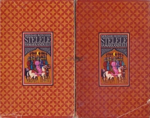 Serghei Borodin - Stelele Samarkandului ( 2 vol. )
