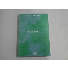 AMINTIRI... - NELU I. IONESCU - (autograf si dedicatie)