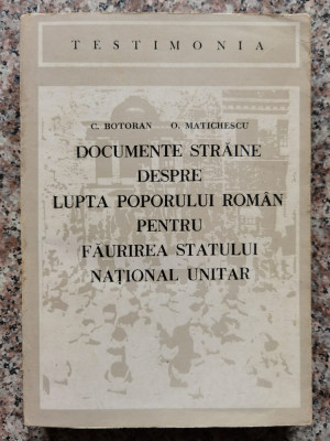 Documente Straine Despre Lupta Poporului Roman Pentru Faurire - C. Botoran O. Matichescu ,553711 foto