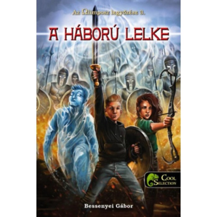 A h&aacute;bor&uacute; lelke - Az Olimposz legyőz&eacute;se 3. - Bessenyei G&aacute;bor