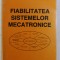 FIABILITATEA SISTEMELOR MECATRONICE de EUGENIU DIATCU , IOANA ARMAS , 1998