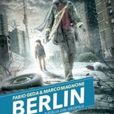 Berlin. Batalia din Gropius | Fabio Geda, Marco Magnone