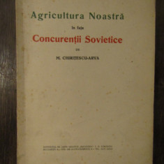 AGRICULTURA NOASTRA IN FATA CONCURENTII SOVIETICE-M.CHIRITESCU-ARVA