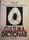 R. Topor, F. Diaconu, G. Marghescu - Cultura. Termeni si personalitati Dictionar