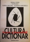 Cumpara ieftin R. Topor, F. Diaconu, G. Marghescu - Cultura. Termeni si personalitati Dictionar