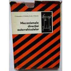MECANISMELE DIRECTIEI AUTOVEHICULELOR - P. ALEXANDRU