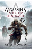 Renegatul. Seria Assassin&#039;s Creed. Vol. 5 - Editura Grupul Art