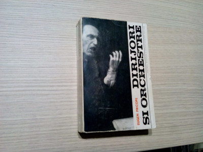 DIRIJORI SI ORCHESTRE - Eugen Pricopie - 1971, 461 p. cu imaginii in text foto