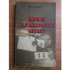 Paul Stefanescu - Enigme ale razboiului secret