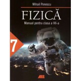 Fizica. Manual pentru clasa a 7-a - Mihail Penescu