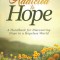 Addicted to Hope: A Handbook for Discovering Hope in a Hopeless World